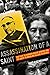 Assassination of a Saint: T...