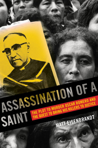 Assassination of a Saint: The Plot to Murder Óscar Romero and the Quest to Bring His Killers to Justice (Paperback)