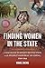 Finding Women in the State: A Socialist Feminist Revolution in the People's Republic of China, 1949-1964