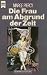 Die Frau am Abgrund der Zeit