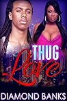 Thug Love: African American BBW Romance: (Urban Bad Boy Thug Romance) (Alpha Male New Adult Contemporary Romance Book 1)