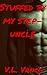 Stuffed by My Step-Uncle (R...