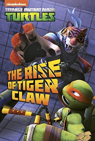 The Rise of Tiger Claw (Teenage Mutant Ninja Turtles)
