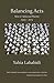Balancing Acts: New & Selected Poems 1993 - 2015