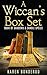 Wicca: A Wiccan's Box Set - Book of Shadows and Candle Spells! (Wicca, Wicca for beginners, Wiccan book of shadows, candle spells, spell book)