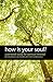 How Is Your Soul? by Vineyard Resources