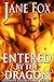 Entered by the Dragon by Jane Fox