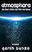 Atmosphere: We Don't Orbit ...
