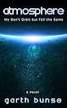 Atmosphere: We Don't Orbit but Fall the Same