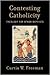 Contesting Catholicity by Curtis W. Freeman