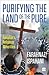 Purifying the Land of the Pure by Farahnaz Ispahani Purifying the Land of the Pure by Farahnaz Ispahani
