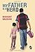 My Father is a Hero by Nishant Kaushik