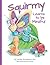 Squirmy Learns to be Mindful by Joree Rose