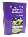 Ecology of salt marshes and sand dunes,