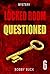 Questioned (Locked Room, #6)