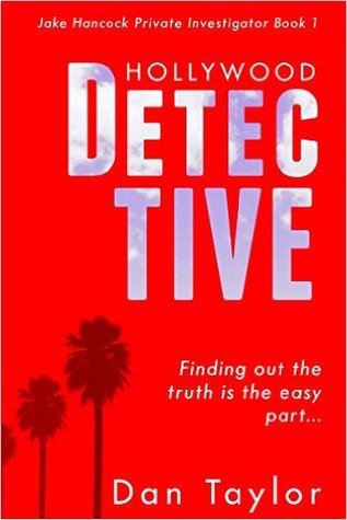 Hollywood Detective (Jake Hancock P.I. #1)