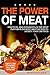 The Power of Meat: Practical BBQ Guidance & 25 The Most Flavorful Smoking Meat Recipes to Satisfy Your Cravings (Rory's Meat Kitchen)