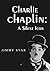 Charlie Chaplin: A Silent Icon