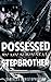 MILITARY ROMANCE COLLECTION: Possessed by my Navy SEAL Stepbrother (Contemporary Soldier Alpha Male Romance)