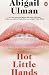 Hot Little Hands by Abigail Ulman