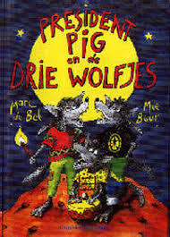President Pig en de drie wolfjes (Hardcover)