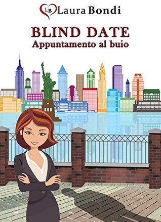 Blind Date - Appuntamento al buio (Italian Edition)