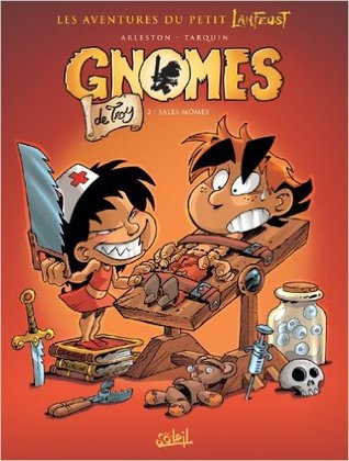 Sales mômes (Gnomes de Troy #2)