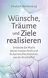 Wünsche, Träume und Ziele realisieren by Elisabeth Mecklenburg