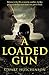 A Loaded Gun