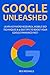The Google Unleashed Bundle: Learn keyword Research, Mobile SEO Techniques & 9 SEO Tips to Boost Your Rankings Fast!