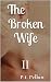 The Broken Wife: II