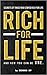 Rich for Life: Secrets of Those Who Stayed Rich for Life and How You Can be One
