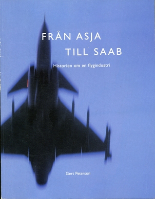 Från Asja till Saab : historien om en flygindustri (Paperback)