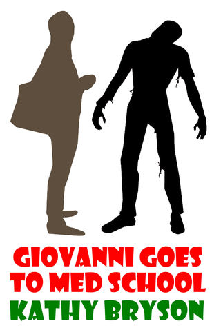 Giovanni Goes To Med School (Med School Series, #1)