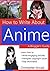 How to Write About Anime: A Blogger's Guide