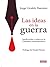 Las ideas en la guerra: Justificación y crítica en la Colombia contemporánea (Spanish Edition)