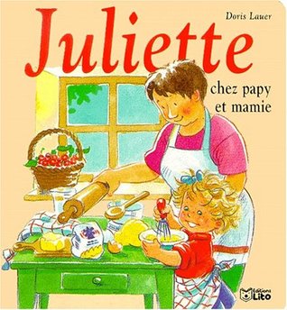 Juliette: chez papy et mamie (Hardcover)