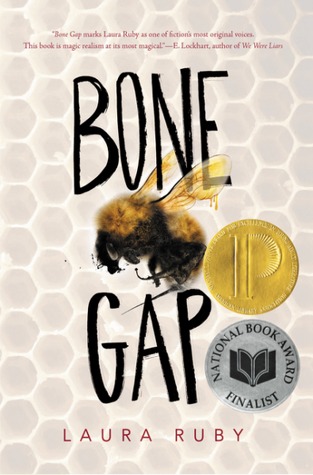 Bone Gap: A Printz Award Winner and National Book Award Finalist - A Powerful YA Mystery About Kidnapping and Truth
