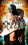 Knotty Magic by Jodi Redford