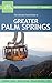 The Ultimate Travel Guide to Greater Palm Springs (Ultimate Travel Guides)