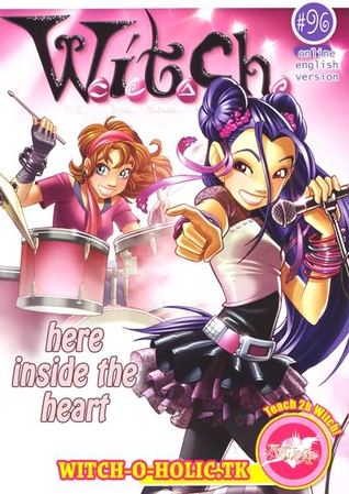 Here Inside the Heart (W.I.T.C.H., #96)
