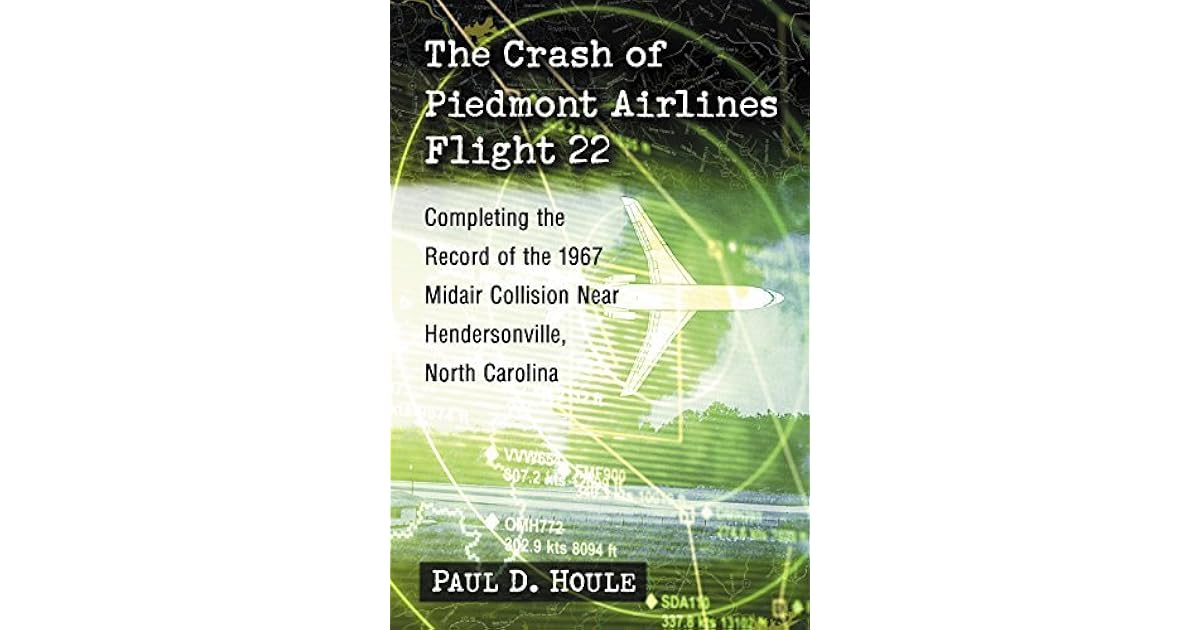 The Crash of Piedmont Airlines Flight 22 Completing the Record of the