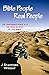 Bible People Real People: A...