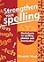 Strengthen Your Spelling