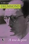 A Rosa do Povo by Carlos Drummond de Andrade