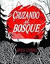 Cruzando el bosque by E.M. Carroll