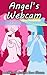 Angel's Webcam: A Sexy & Sweet Lesbian Erotica Story (Sweetheart Girlish Love Stories)