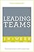 Leading Teams In A Week: Team Leadership In Seven Simple Steps (Tys in a Week)