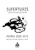 Supertubos: Poemas 2005-2015