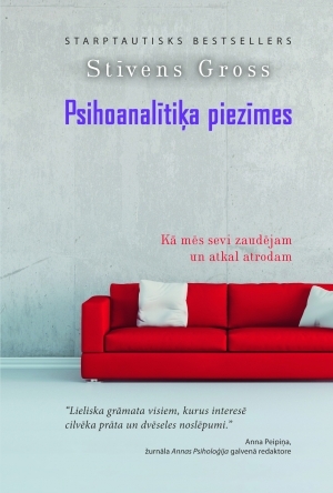 Psihoanalītiķa piezīmes. Kā mēs sevi zaudējam un atkal atrodam
